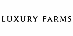 LUXURY FARMS