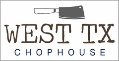 WEST TX CHOPHOUSE