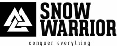 SNOW WARRIOR CONQUER EVERYTHING