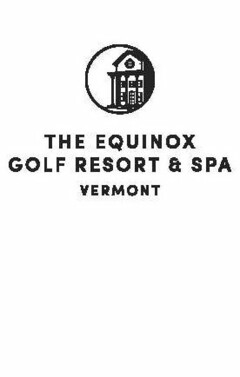 THE EQUINOX GOLF RESORT & SPA VERMONT