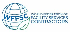 WFFSC WORLD FEDERATION OF FACILITY SERVICES CONTRACTORS