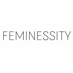 FEMINESSITY