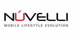 NÚVELLI MOBILE LIFESTYLE EVOLUTION