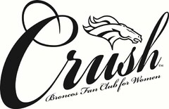 CRUSH BRONCOS FAN CLUB FOR WOMEN