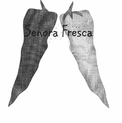 SENORA FRESCA