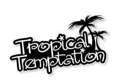 TROPICAL TEMPTATION