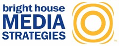 BRIGHT HOUSE MEDIA STRATEGIES