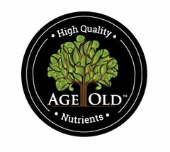 HIGH QUALITY AGE OLD NUTRIENTS