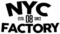 NYC FACTORY ESTD. SINCE 08