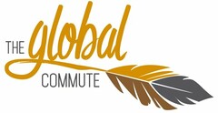 THE GLOBAL COMMUTE