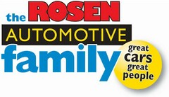 THE ROSEN AUTOMOTIVE FAMILY GREAT CARS GREAT PEOPLE