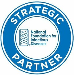 NATIONAL FOUNDATION FOR INFECTIOUS DISEASES STRATEGIC PARTNER