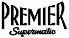 PREMIER SUPERMATIC