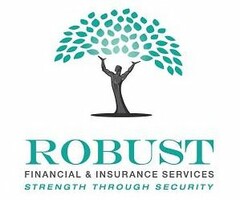 ROBUST FINANCIAL & INSURANCE SERVICES STRENGTH THROUGH SECURITY