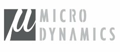 µ MICRO DYNAMICS