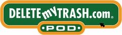 DELETEMYTRASH.COM POD