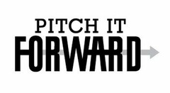 PITCH IT FORWARD