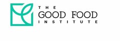 THE GOOD FOOD INSTITUTE