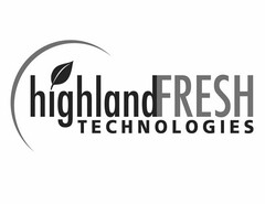 HIGHLANDFRESH TECHNOLOGIES