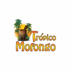 TRÓPICO MOFONGO