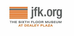 JFK.ORG THE SIXTH FLOOR MUSEUM AT DEALEY PLAZA