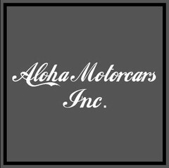 ALOHA MOTORCARS INC.