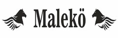 MALEKÖ