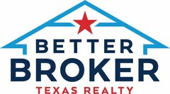 BETTER BROKER TEXAS REALTY