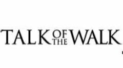 TALK OF THE WALK