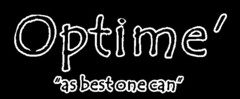 OPTIME' "AS BEST ONE CAN"