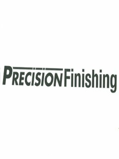 PRECISION FINISHING