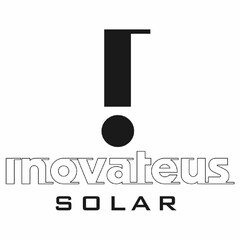 ! INOVATEUS S O L A R