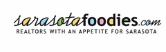 SARASOTAFOODIES.COM REALTORS WITH AN APPETITE FOR SARASOTA