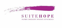 S U I T E H O P E HELPING ONCOLOGY PATIENTS ESTHETICALLY