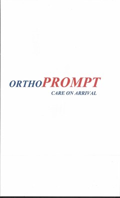 ORTHOPROMPT CARE ON ARRIVAL