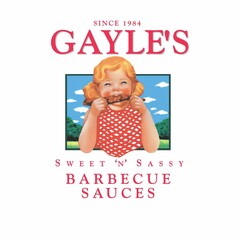 GAYLE'S SWEET 'N' SASSY BARBECUE SAUCES SINCE 1984