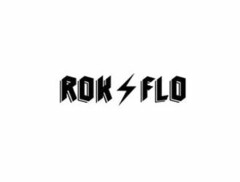 ROK FLO