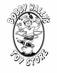 BOBBY WALLY'S TOY STORE