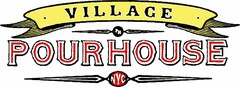 VILLAGE PH POURHOUSE NYC