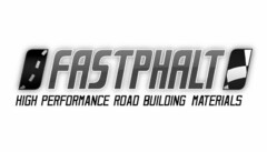 FASTPHALT HIGH PERFORMANCE ROAD BUILDING MATERIALS