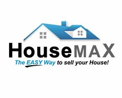 HOUSE MAX THE EASY WAY TO SELL YOUR HOUSE!