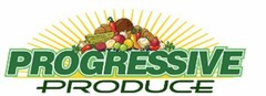 PROGRESSIVE PRODUCE