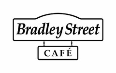 BRADLEY STREET CAFÉ