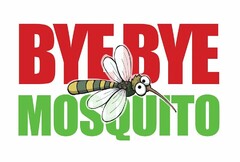 BYE BYE MOSQUITO