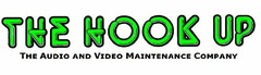 THE HOOK UP THE AUDIO AND VIDEO MAINTENANCE COMPANY