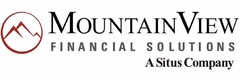 MOUNTAINVIEW FINANCIAL SOLUTIONS A SITUS COMPANY