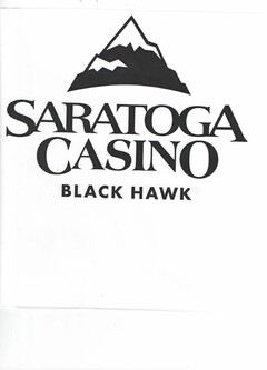 SARATOGA CASINO BLACK HAWK