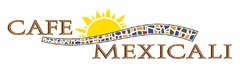 CAFE MEXICALI