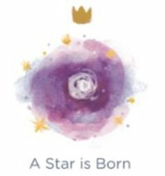 A STAR IS BORN