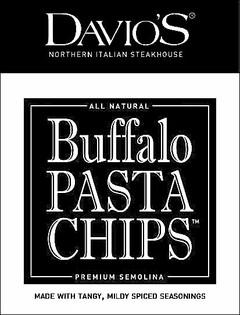 DAVIO'S NORTHERN ITALIAN STEAKHOUSE ALL NATURAL BUFFALO PASTA CHIPS PREMIUM SEMOLINA MADE WITH TANGY, MILDLY SPICED SEASONINGS
